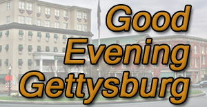 Good Evening Gettysburg